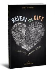Reveal the Gift: Living the Feminine Genius